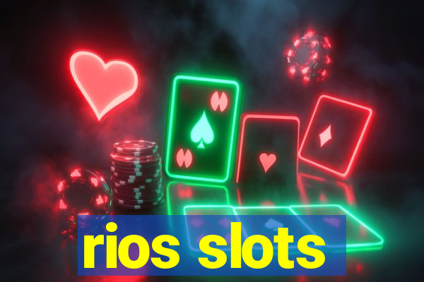 rios slots